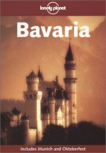 Bavaria - Lonely Planet, Andrea Schulte-Peevers