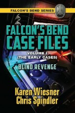 Blind Revenge (Falcon’s Bend Series Novella) - Karen Wiesner, Chris Spindler