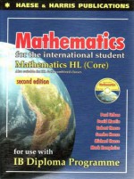 Mathematics for the International Student: IB Diploma HL Core, 2nd Edition - David Martin, Paul Urban, Robert Haese, Sandra Haese, Michael Haese