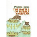 The Battle of Bubble and Squeak - Philippa Pearce