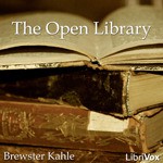 The Open Library - Brewster Kahle, Kristen McQuillin, Kara Shallenberg, Brad Bush, Gordon MacKenzie, Alex Foster, Hugh McGuire, Chris Goringe