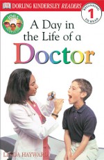 DK Readers: Jobs People Do: A Day in the Life of a Doctor - Linda Hayward