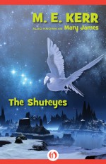 The Shuteyes - M.E. Kerr, Mary James