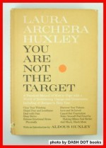 You Are Not the Target - Laura Archera Huxley