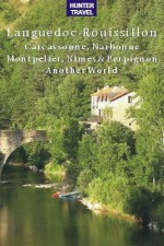 Languedoc-Roussillon: Carcassonne, Narbonne, Montpelier, Nîmes, Perpignan - Another World (Travel Adventures) - Michael Carr, Kelby Carr