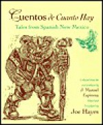 Cuentos De Cuanto Hay = Tales From Spanish New Mexico - J. Manuel Espinosa, Joe Hayes