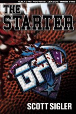 The Starter - Scott Sigler