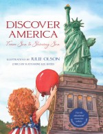 Discover America: From Sea to Shining Sea - Katharine Lee Bates, Julie Olson