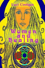 Women and Healing - Lucy Costigan