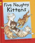 Five Naughty Kittens - Martyn Beardsley