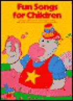 Fun Songs for Children - Music Sales Corporation, Richard Lane