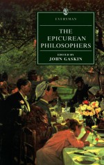 Epicurean Philosophers (Everyman's Library (Paper)) - John Charles Addison Gaskin, C. Bailey, R.D. Hicks