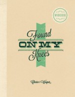 Found On My Knees: Workbook - Cherie Wagner, Jeremy Wagner