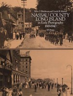 Nassau County, Long Island, in Early Photographs - Bette Weidman, Linda Martin