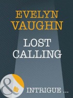 Lost Calling (Mills & Boon Intrigue) (The Madonna Key - Book 2) - Evelyn Vaughn