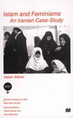 Islam and Feminisms: An Iranian Case-Study - Haleh Afshar