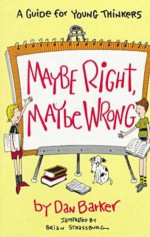 Maybe Right, Maybe Wrong - Dan Barker, Brian Strassburg