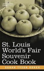 St. Louis World S Fair Souvenir Cook Book - Sarah Tyson Heston Rorer