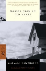 Mosses from an Old Manse - Nathaniel Hawthorne, Mary Oliver, Gretchen Kay Short