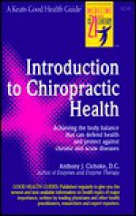 Introduction to Chiropractic Health - Anthony J. Cichoke