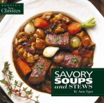 Savory Soups and Stews (Rodale's New Classics) - Anne Egan