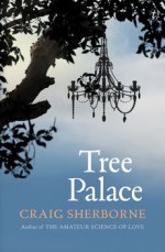 Tree Palace - Craig Sherborne