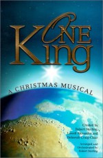 One King: A Christmas Musical-Satb - Lowell Alexander, Deborah Craig-Claar, Robert Sterling