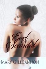 Earl of Scandal - Mary Gillgannon