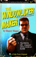 The Windowlicker Maker - Danny Hogan