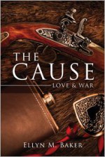 The Cause - Ellyn M. Baker