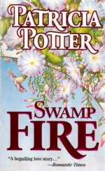 Swamp Fire - Patricia Potter