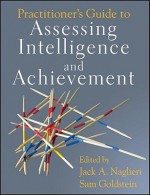 Practitioner's Guide to Assessing Intelligence and Achievement - Jack A. Naglieri, Sam Goldstein