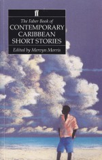 The Faber Book of Contemporary Caribbean Short Stories - Mervyn Morris