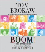 Boom! Voices of the Sixties: Personal Reflections on the '60s and Today - Tom Brokaw