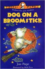 Dog on a Broomstick - Jan Page, Nick Price