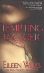 Tempting Danger - Eileen Wilks