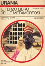 Il terzo libro delle metamorfosi - Isaac Asimov, Robert Silverberg, Larry Niven, Maria Benedetta De Castiglione, Keith Laumer, Kit Reed, Bianca Russo