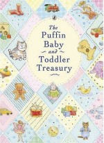 The Puffin Baby And Toddler Treasury - Puffin