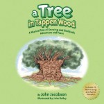 A Tree in Tappen Wood: A Musical Tale of Growing and Gratitude, Adventure and Peace - John Jacobson