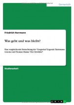 Was Geht Und Was Bleibt? (German Edition) - Friedrich Herrmann