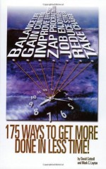 175 Ways to Get More Done In Less Time - David Cottrell, Mark Layton