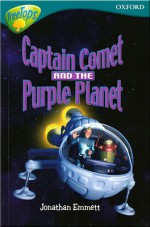 Captain Comet And The Purple Planet (Oxford Reading Tree, Stage 9, Treetops) - Jonathan Emmett, Andy Parker