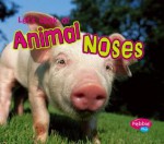 Let's Look at Animal Noses - Wendy Perkins, Gail Saunders-Smith, Suzanne B. McLaren