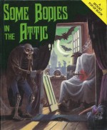 Some Bodies in the Attic (A Spooky Pop-Up Book) - Keith Moseley