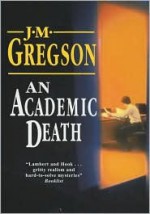 An Academic Death - J.M. Gregson