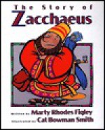 The Story of Zacchaeus - Marty Rhodes Figley