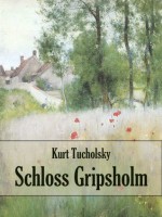 Schloss Gripsholm (mit Anmerkungen) (German Edition) - Kurt Tucholsky, E. Döhnert