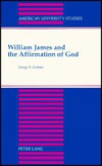 William James and the Affirmation of God - George P. Graham