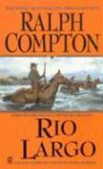 Rio Largo - Ralph Compton, David Lawrence Robbins