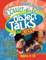 Collect-n-Do Object Talks for Kids - Susan L. Lingo, Marilynn Barr, Paula Becker